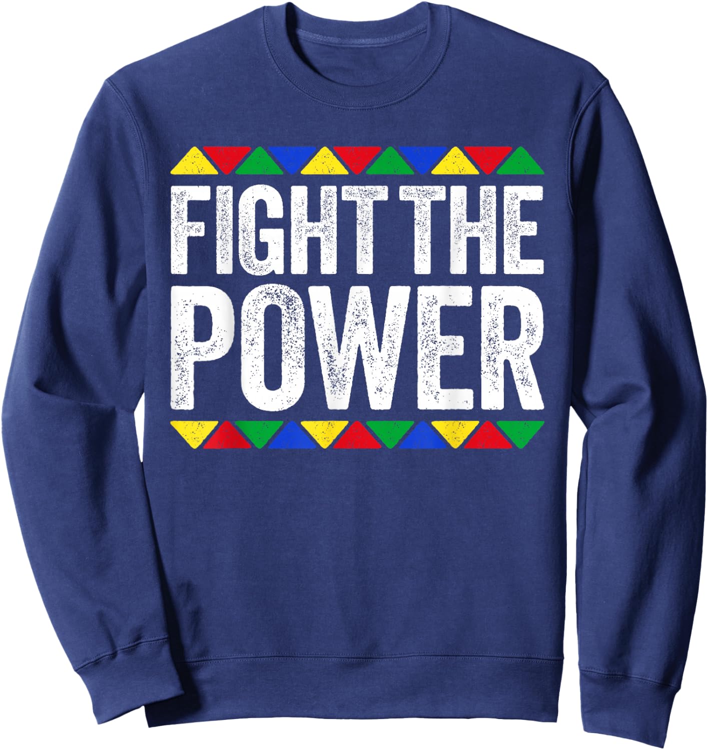 Fight The Power Shirt Black History Month Sweatshirt - Sweatshirt | Navy