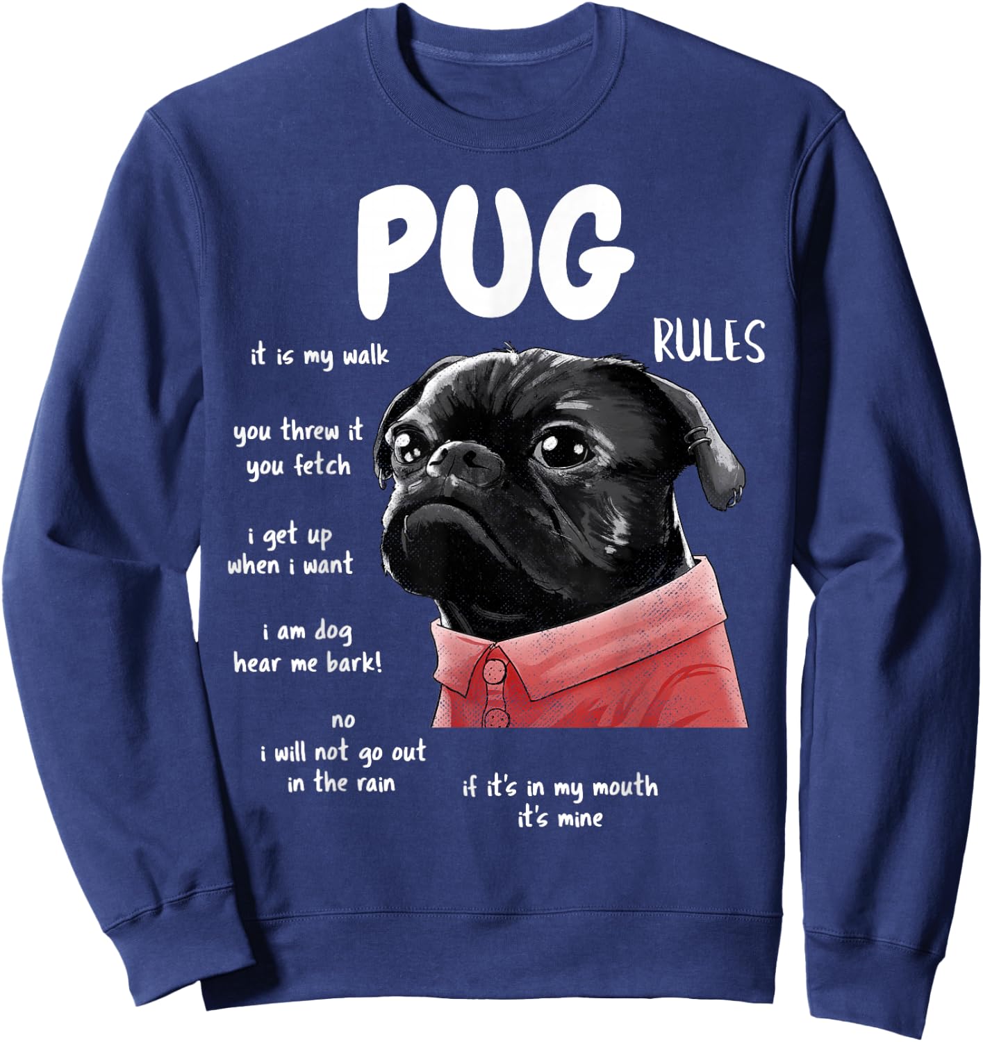 Cute Kawaii Funny Black Pug Dog Rules Gifts Men Women Kids Small Sweatshirt - Sweatshirt | Navy