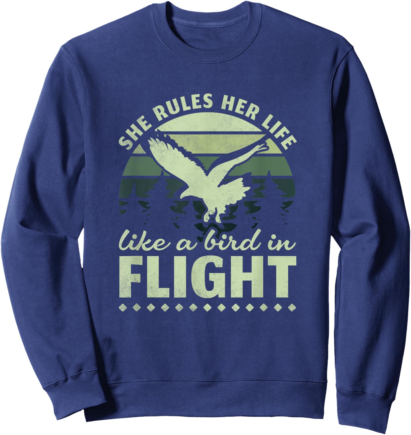 She Rules Her Life Like A Bird In Flight, Birder Sweatshirt - Sweatshirt | Navy