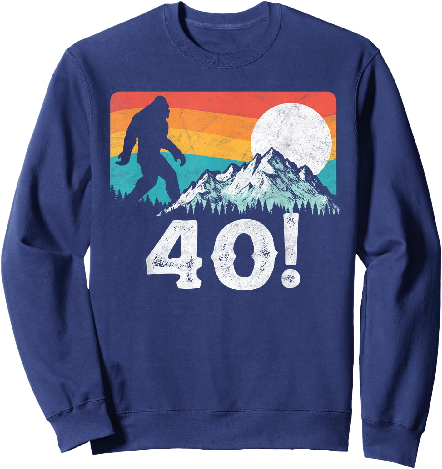 Funny Bigfoot Mountains 40th Birthday Vintage Graphic Sweatshirt - Sweatshirt | Navy