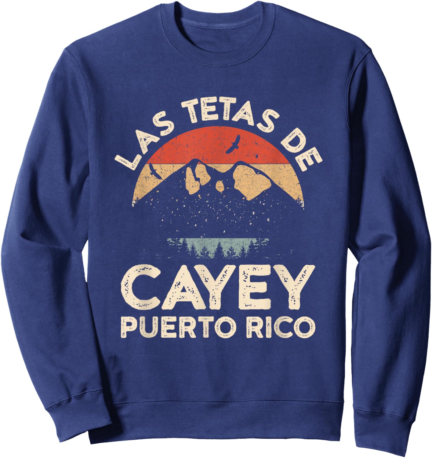 Las Tetas De Cayey Puerto Rico Retro Vintage Graphic Sweatshirt - Sweatshirt | Navy