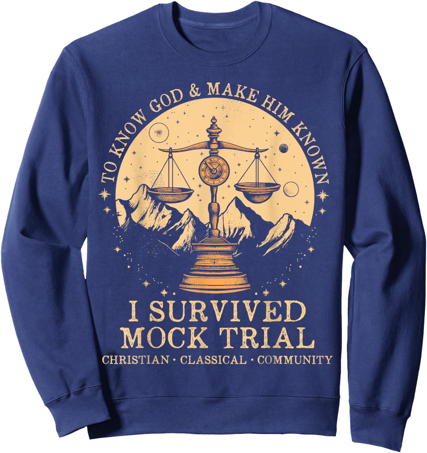 To Know God And Make Him Know I Survived Mock Trial Sweatshirt - Sweatshirt | Navy