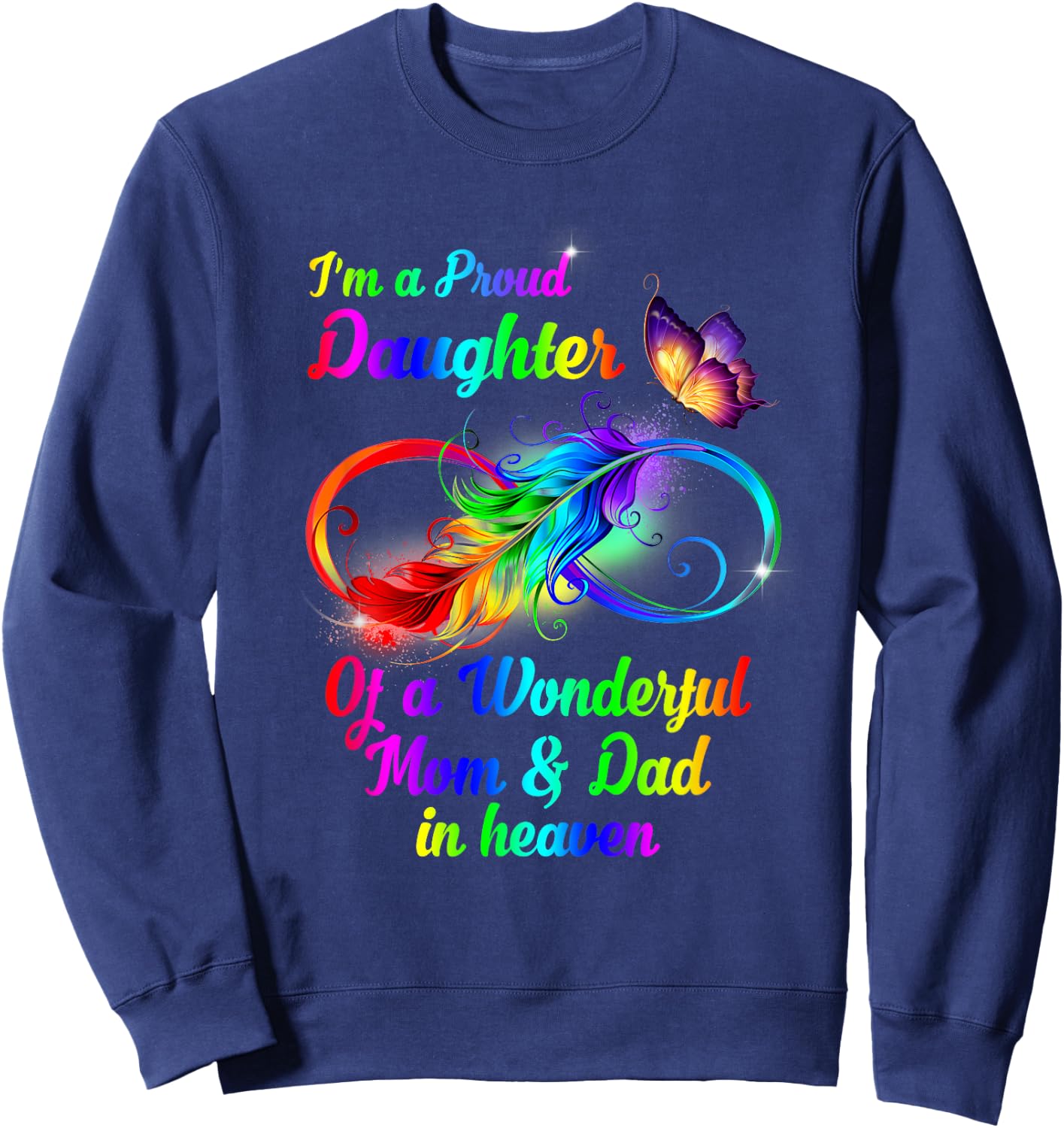 I'm A Proud Daughter Of A Wonderful Dad In Heaven Sweatshirt - Sweatshirt | Navy