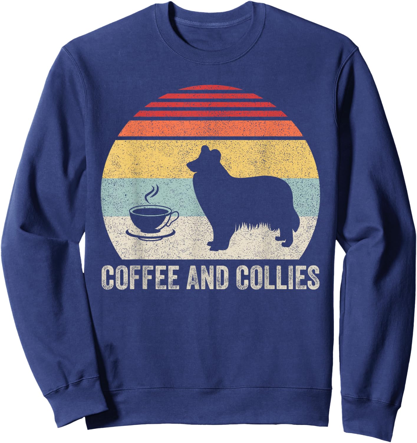 Vintage Retro Coffee And Collies Rough Collie Border Collie Sweatshirt - Sweatshirt | Navy