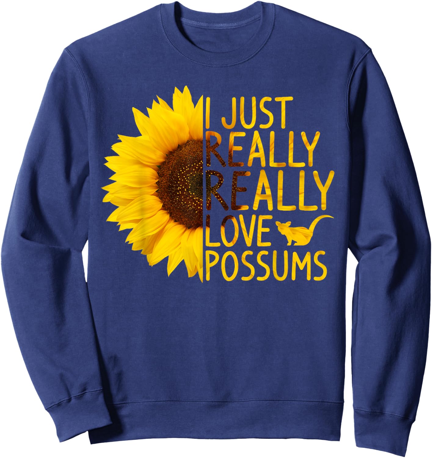 I Just Really Love Possums Gift Women Men Gamba Sunflower Sweatshirt - Sweatshirt | Navy