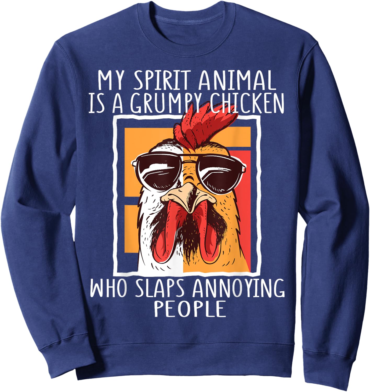 My Spirit Animal Is A Grumpy Chicken Funny Retro Vintage Sweatshirt - Sweatshirt | Navy