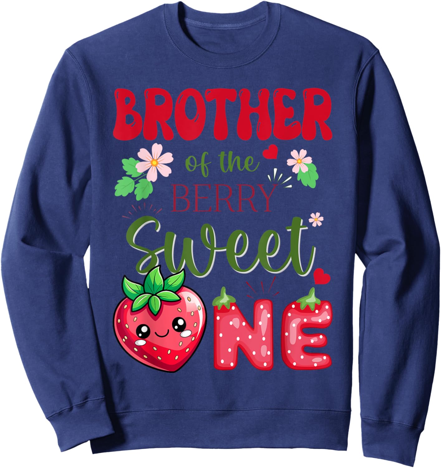 Brother of The Berry First Birthday Girl Sweet One Sweatshirt - Sweatshirt | Navy
