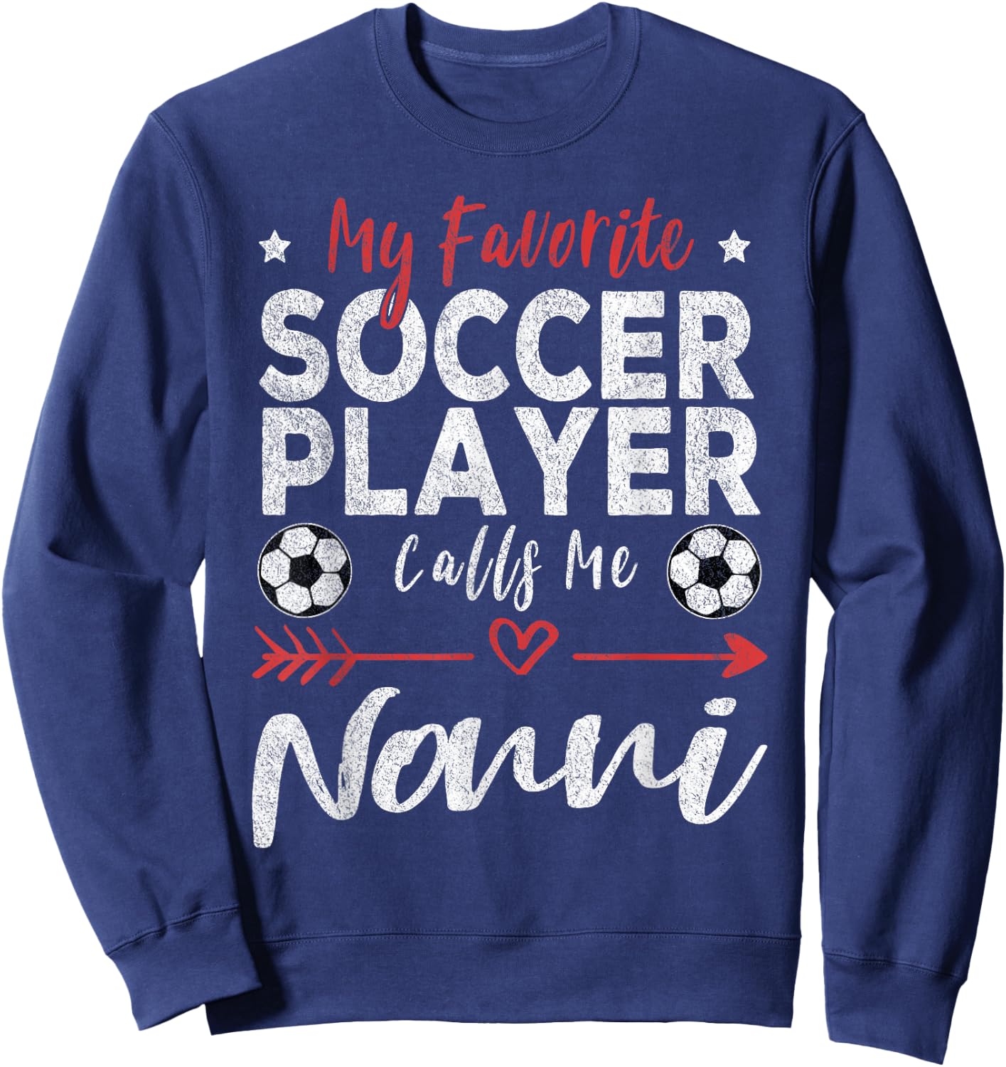 My Favorite Soccer Player Calls Me Nonni Italian Grandma Sweatshirt - Sweatshirt | Navy