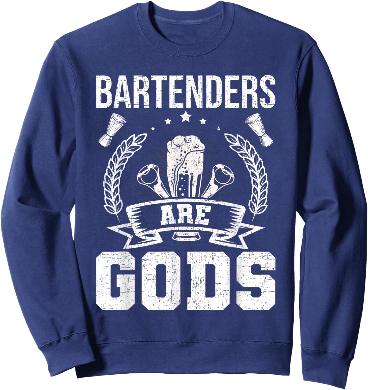 Bartenders Are Gods Bartending Bartender Sweatshirt - Sweatshirt | Navy