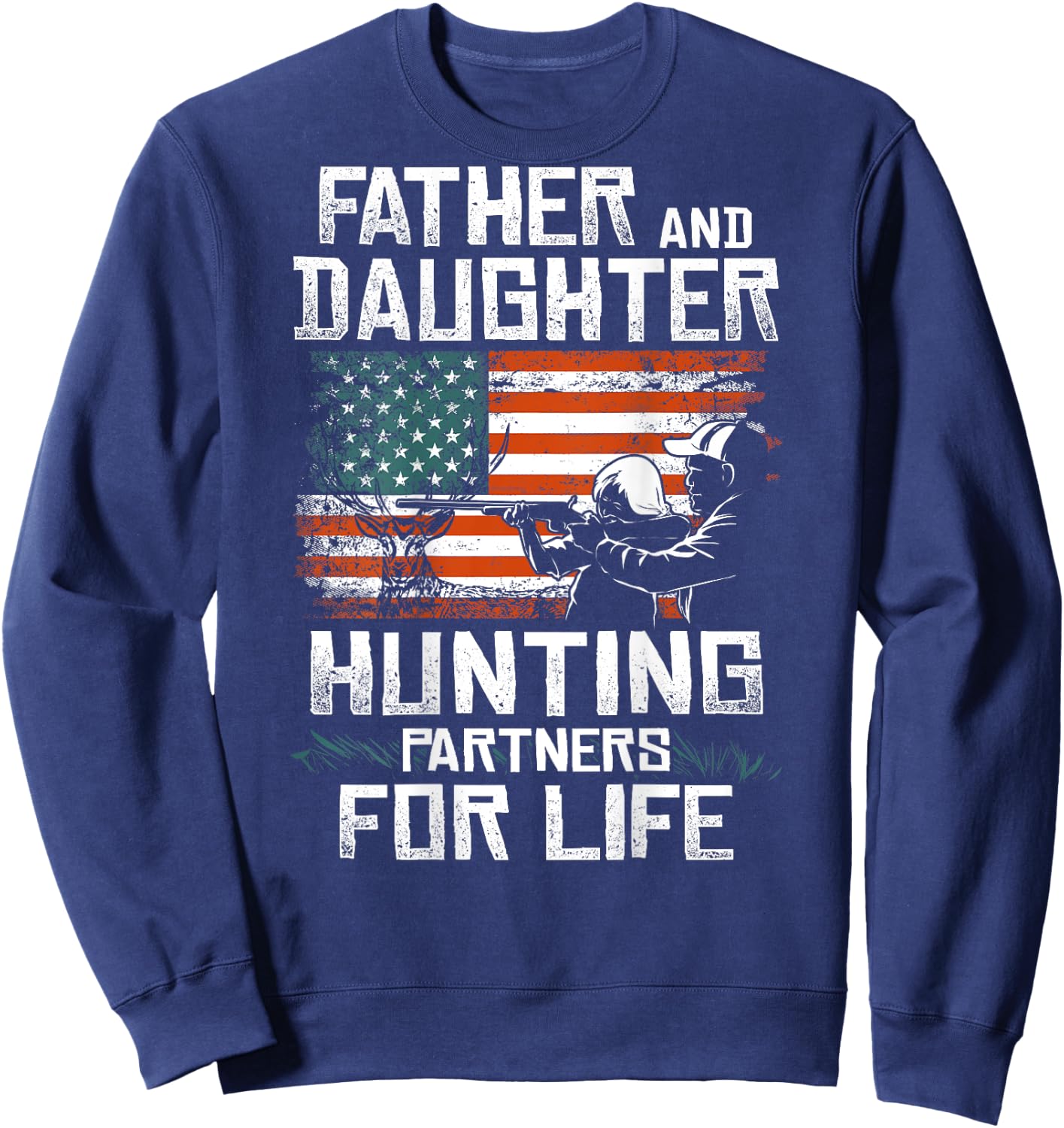 Father Daughter Hunting Partners American Flag On the Back Sweatshirt - Sweatshirt | Navy