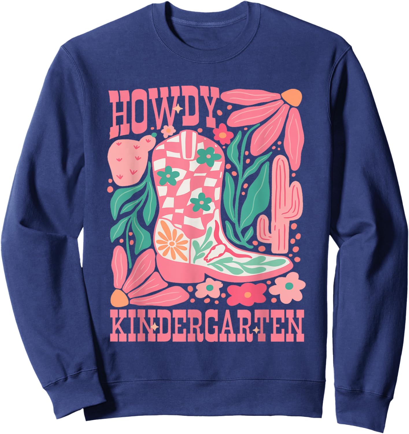 Howdy Kindergarten Western Kindergarten Vibe Teacher Cowgirl Sweatshirt - Sweatshirt | Navy