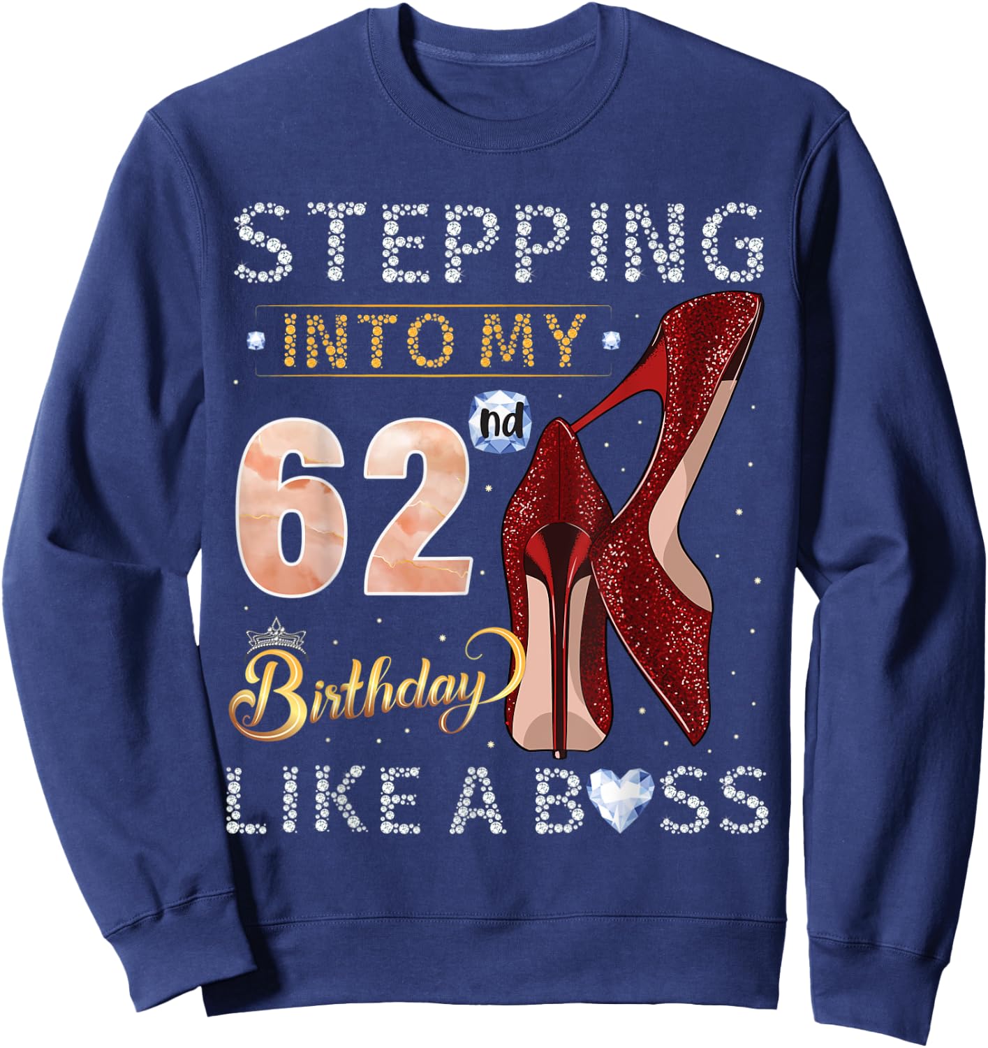 Stepping Into My 62nd Birthday Like A Boss Since 1959 Sweatshirt - Sweatshirt | Navy