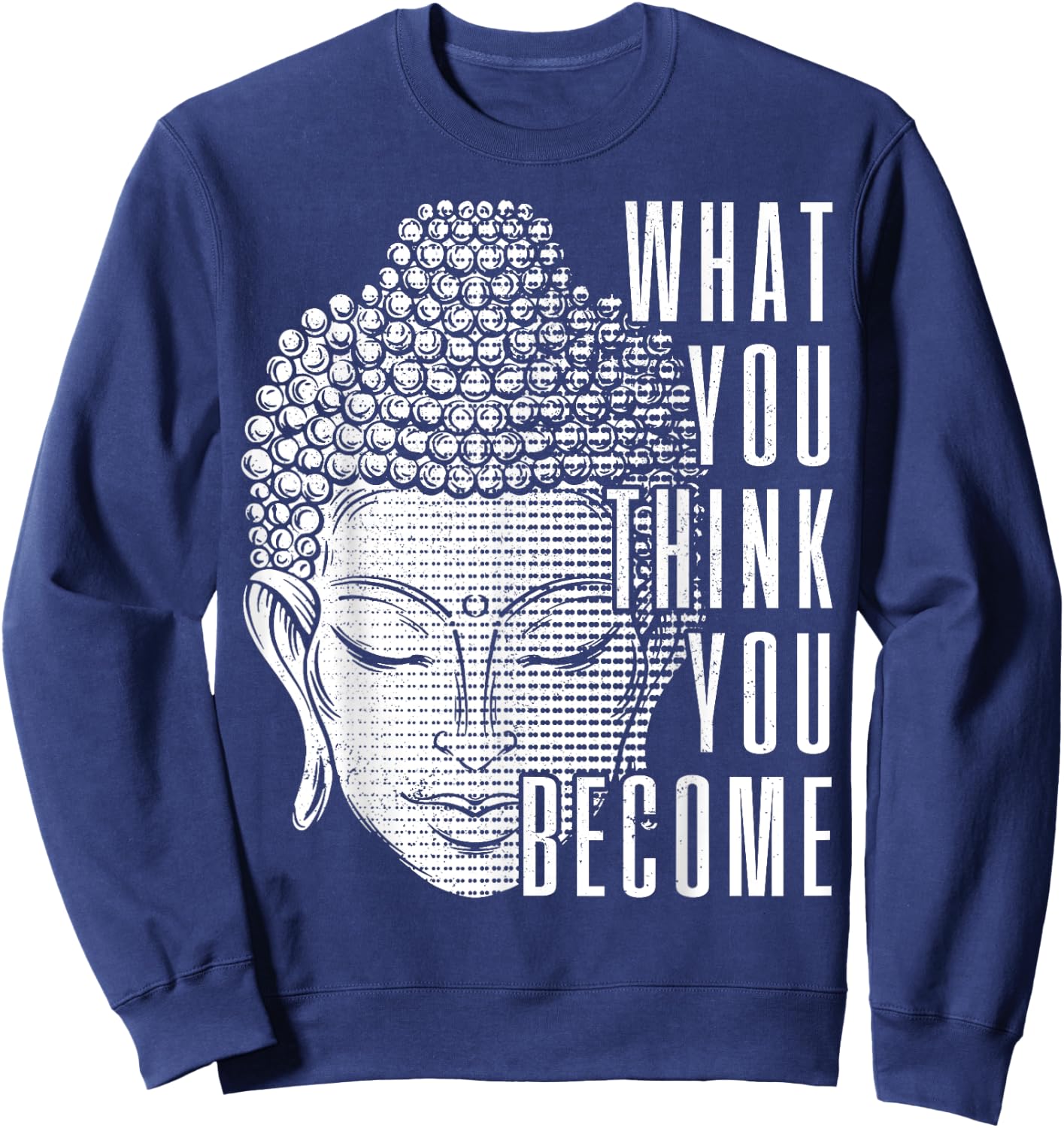 Buddha Spiritual Saying Buddhism Yoga Gift Sweatshirt - Sweatshirt | Navy