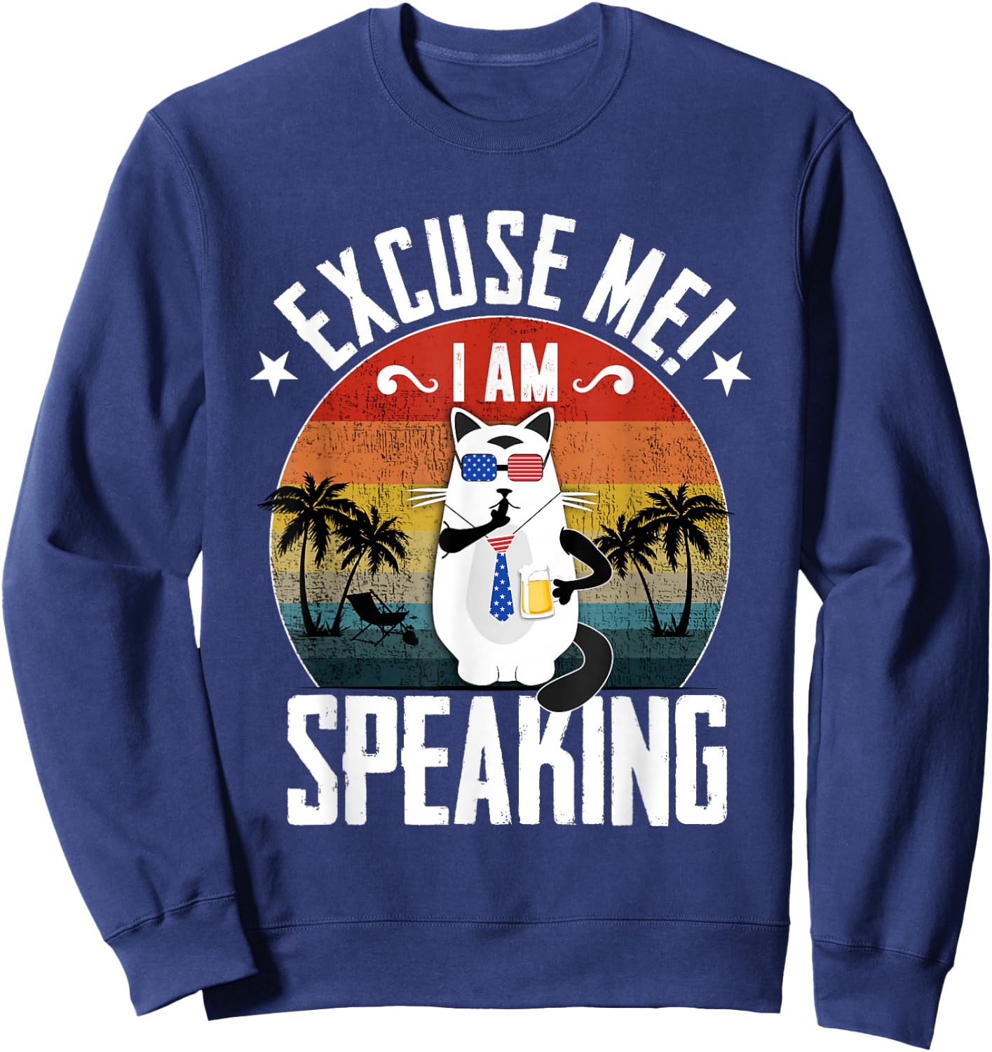 Excuse Me I'm speaking Funny Vintage Cat Kamala harris Sweatshirt - Sweatshirt | Navy