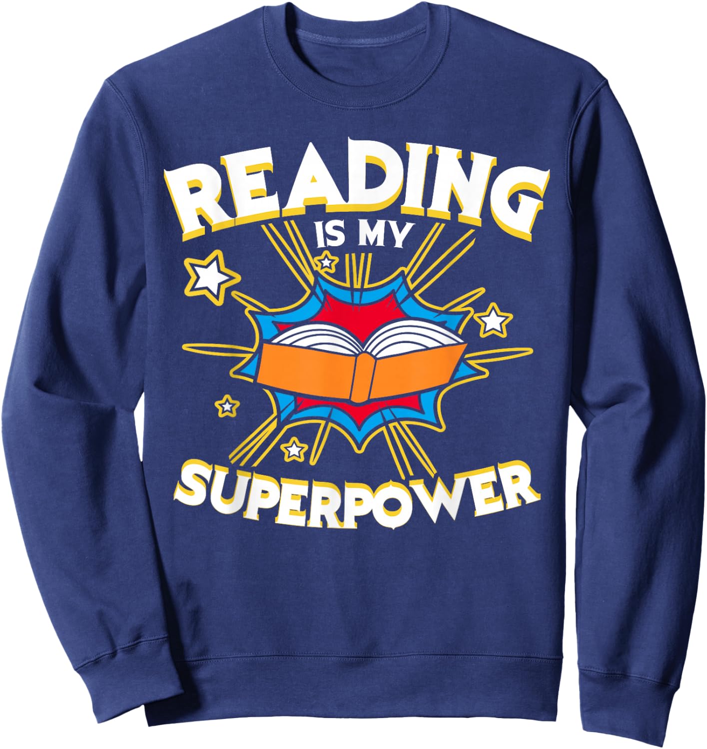 Reading is My Superpower Design, Book Design, Book Lovers Sweatshirt - Sweatshirt | Navy