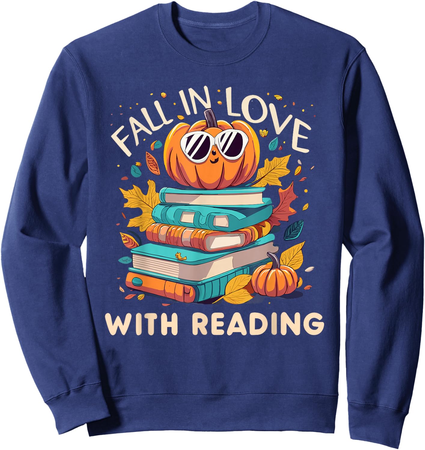 Fall In Love With Reading Book Autumn Pumpkins And Teachers Sweatshirt - Sweatshirt | Navy