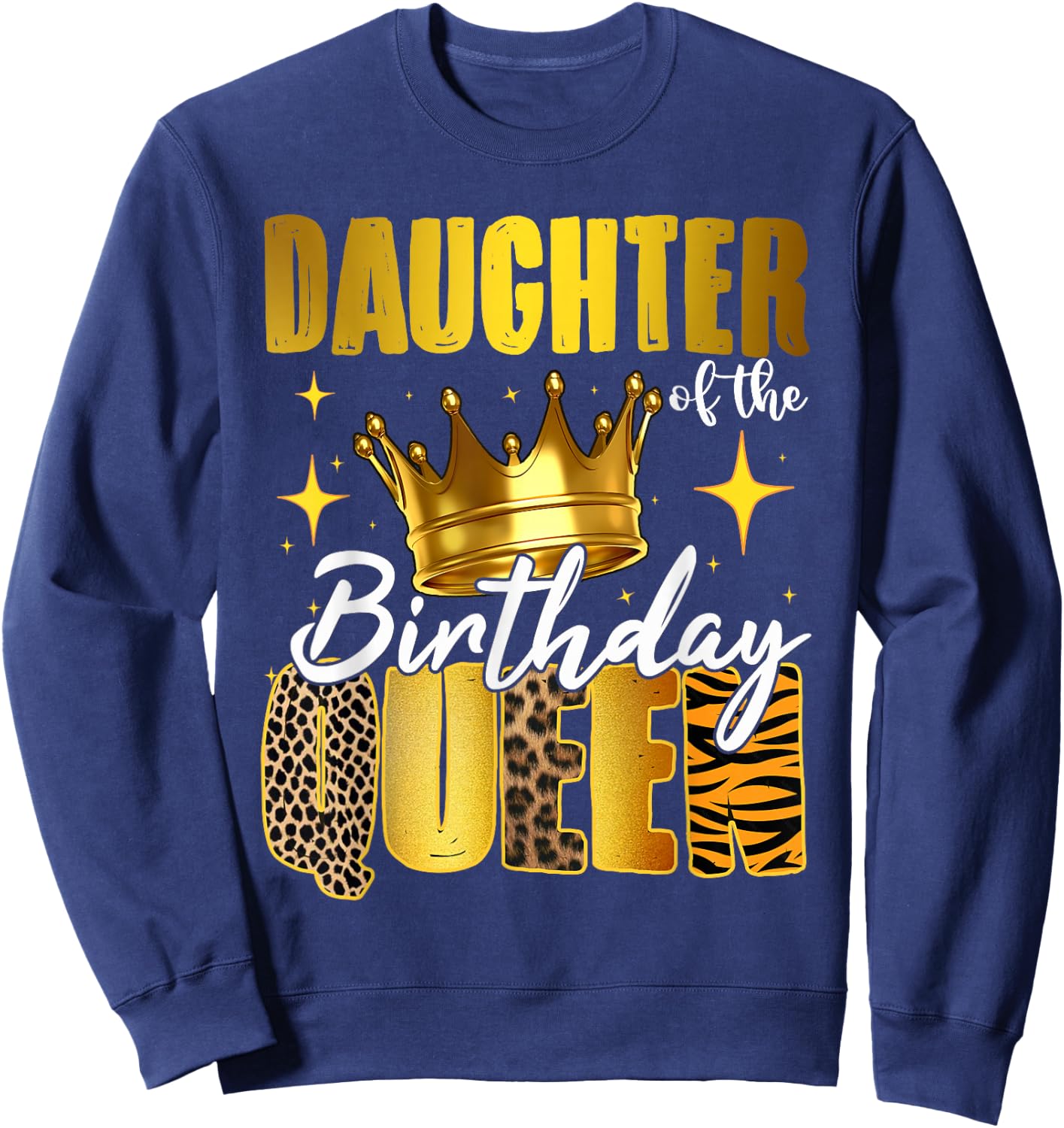 Daughter Of The Birthday Queen Women Bday Party Gift Sweatshirt - Sweatshirt | Navy