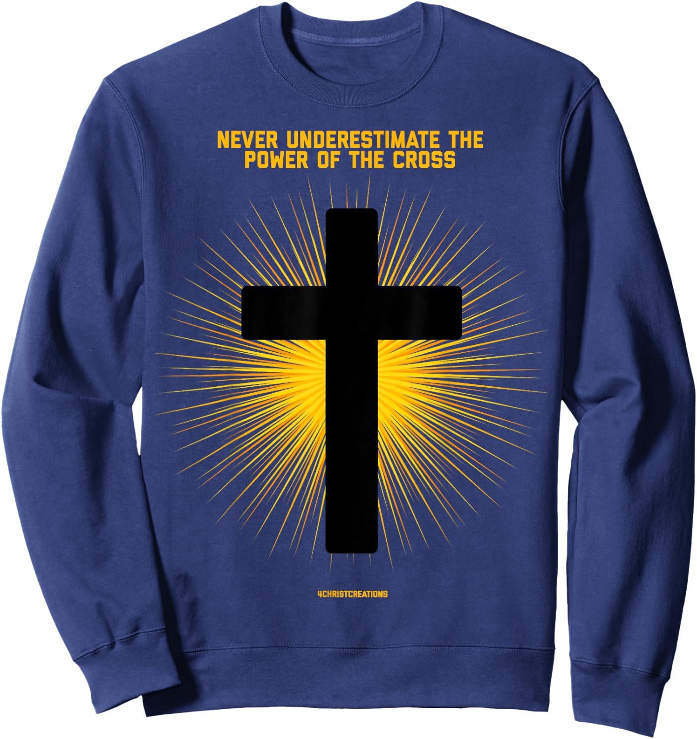 Never Underestimate Christian Faith Cross Jesus Christ Sweatshirt - Sweatshirt | Navy