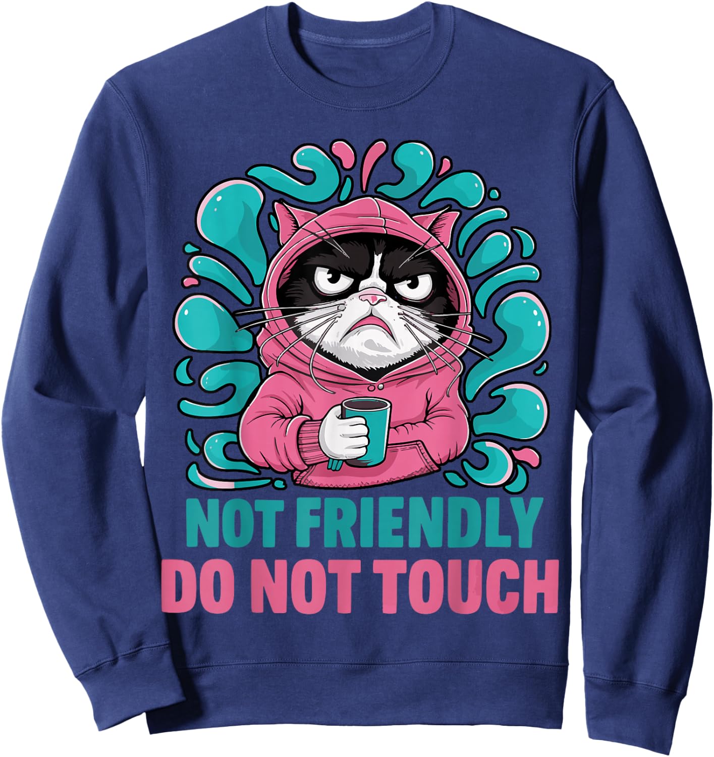 Not Friendly Do Not Touch Sweatshirt - Sweatshirt | Navy