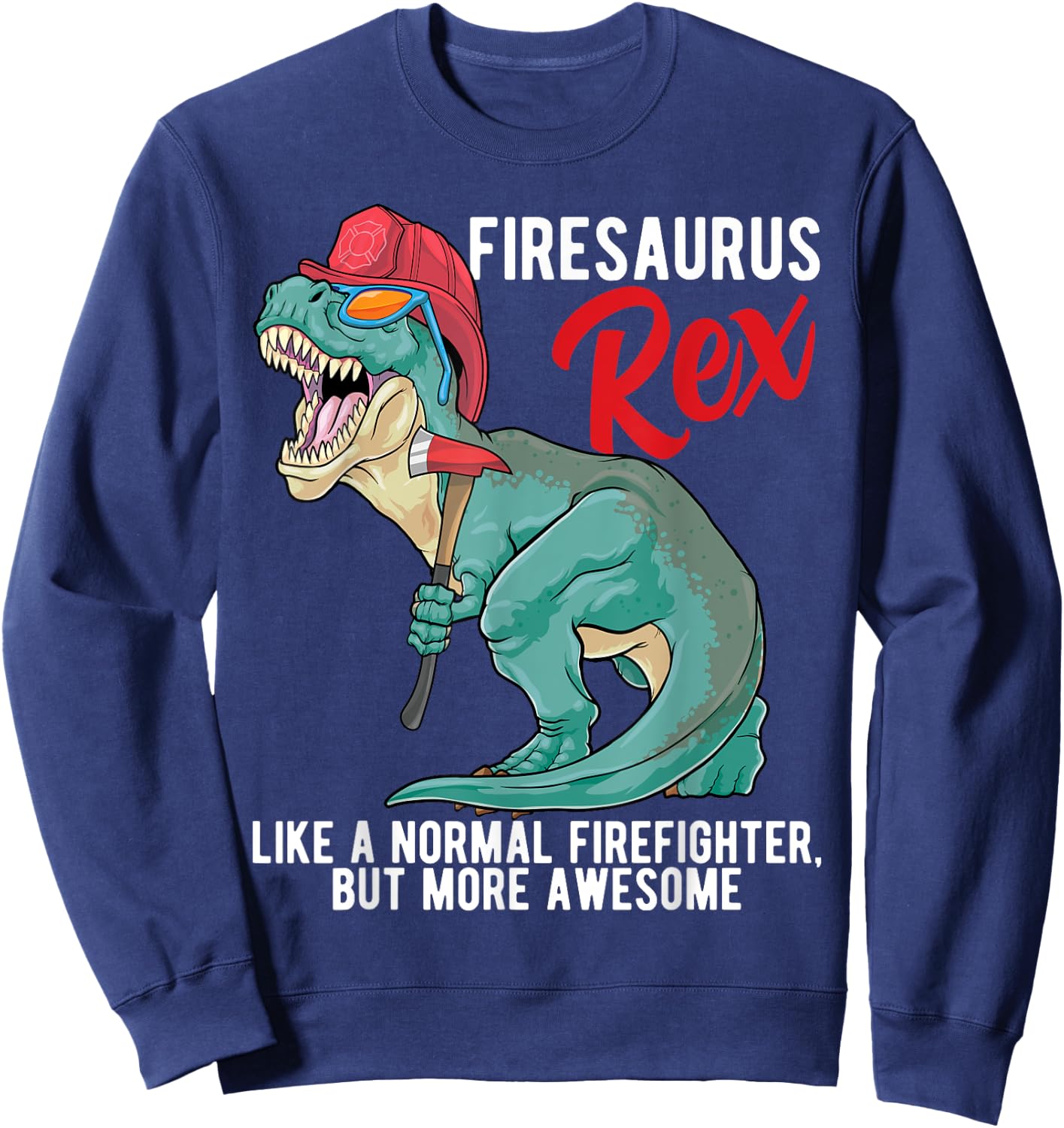 Firefighter T Rex Firesarus Rex Dinosaur Fireman Boys Kids Sweatshirt - Sweatshirt | Navy