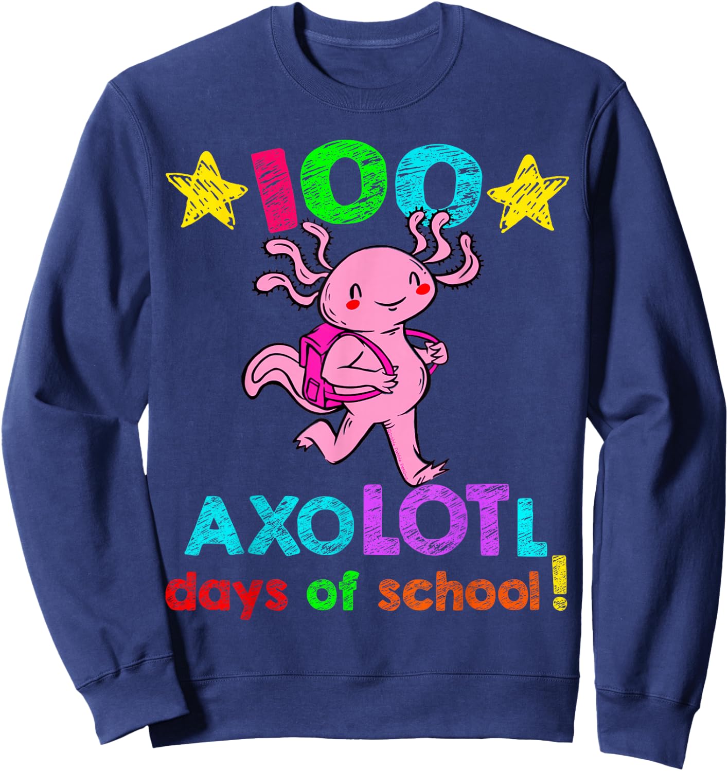 AxoLOTl Days of School Funny 100 Days of School Sweatshirt - Sweatshirt | Navy