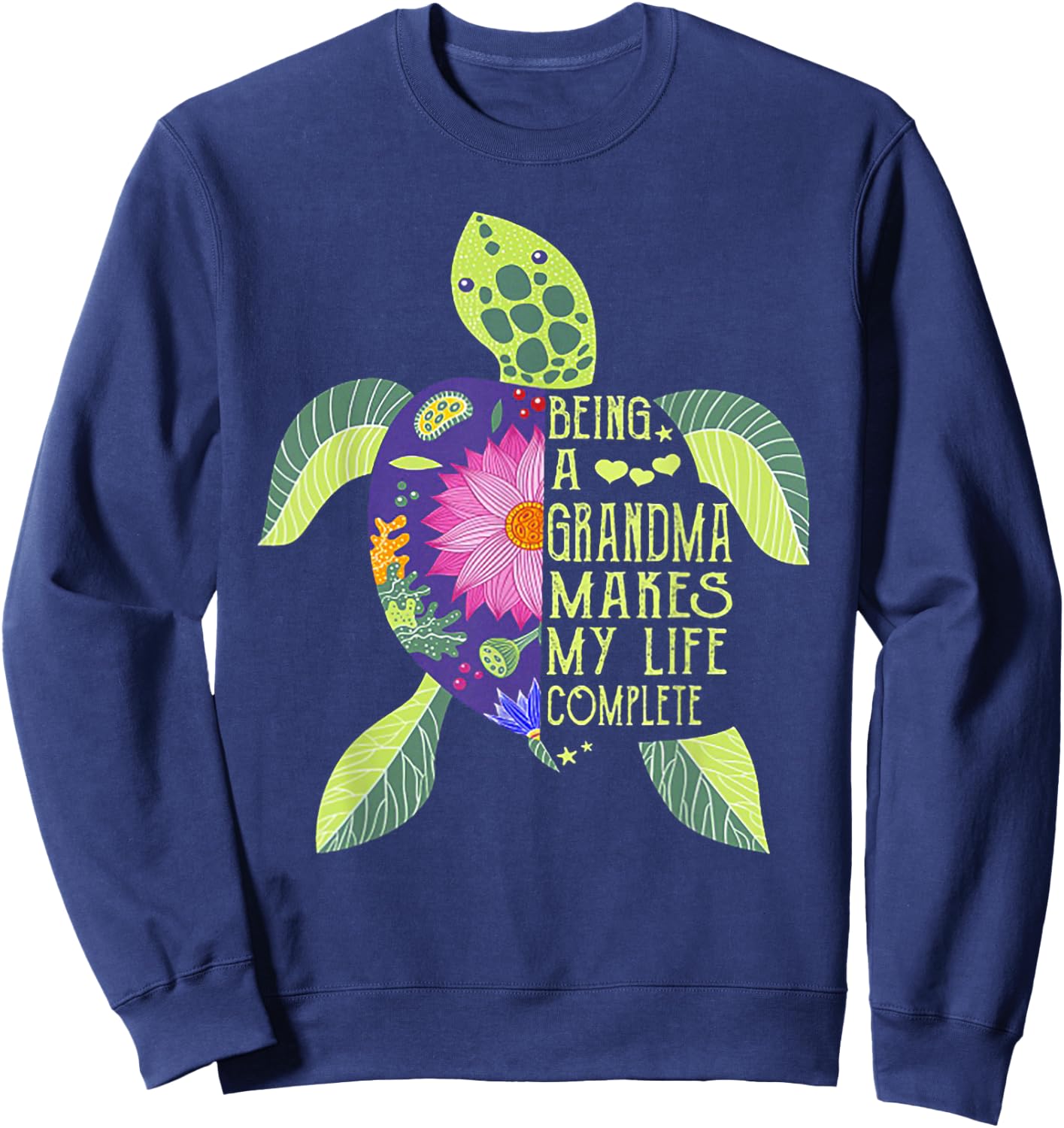 Being A Grandma Makes My Life Complete Turtle Sweatshirt - Sweatshirt | Navy