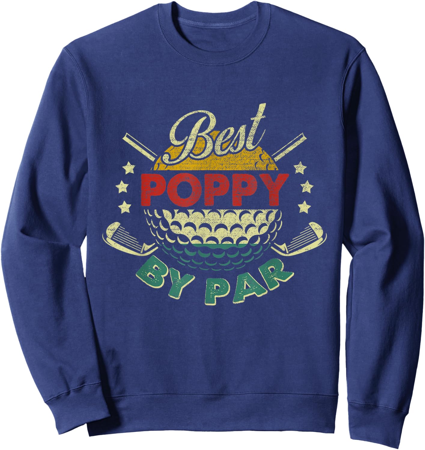 Best Poppy By Par Father's Day Gifts Golf Lover Golfer Shirt Sweatshirt - Sweatshirt | Navy