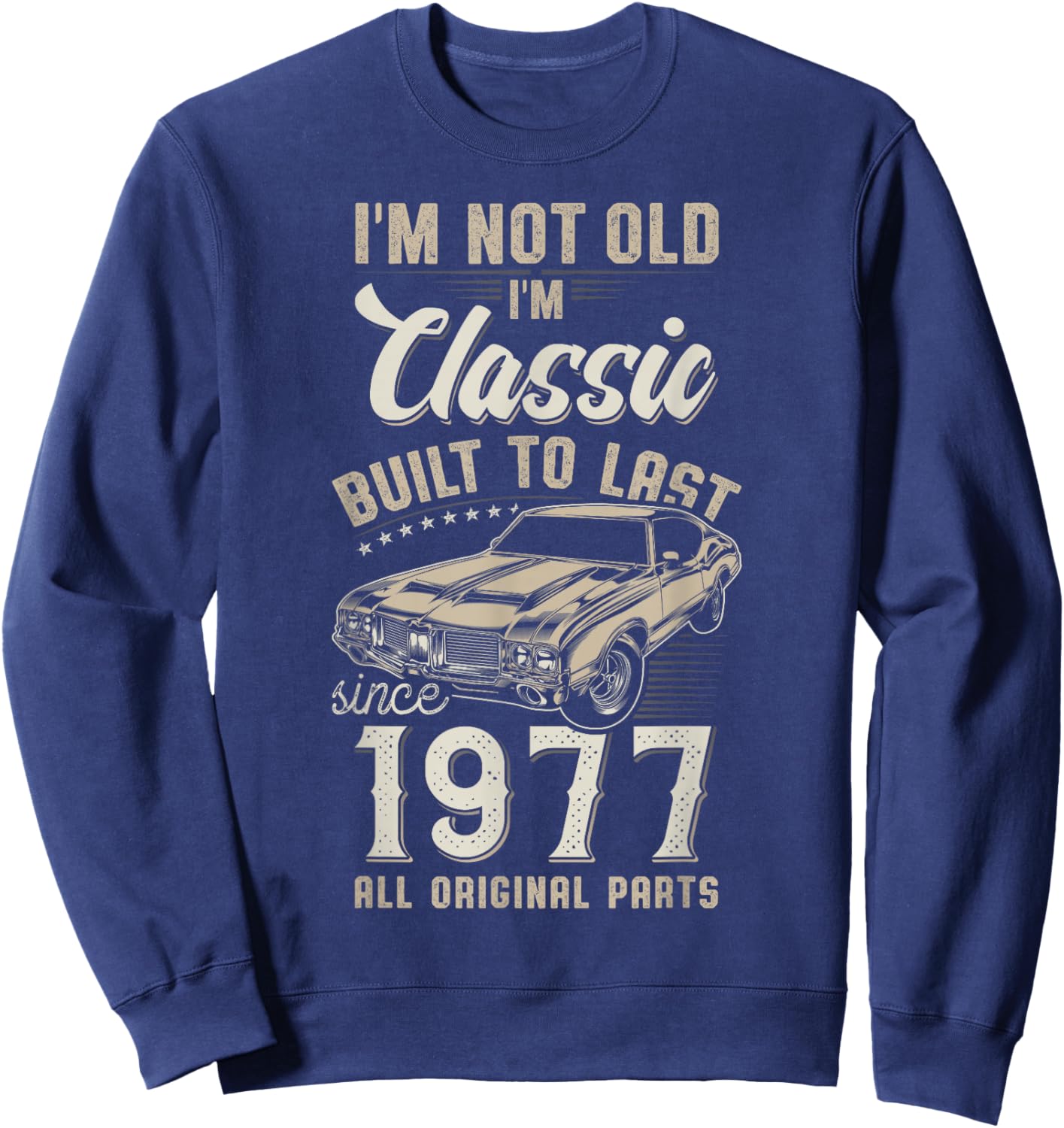 48th Birthday Born 1977 Classic Car Sweatshirt - Sweatshirt | Navy
