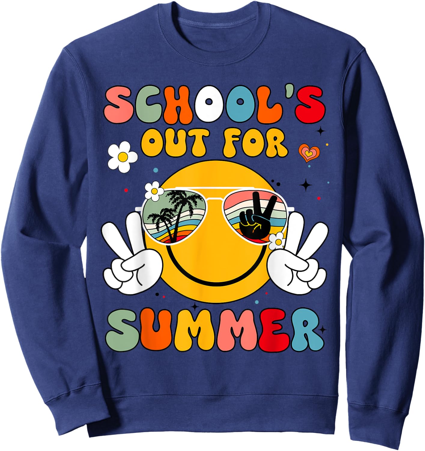 School's Out For Summer Teacher Last Day of School Sweatshirt - Sweatshirt | Navy