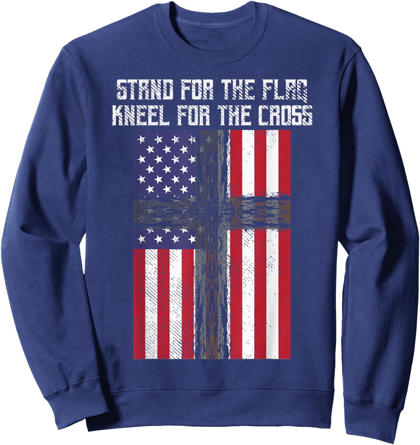 Stand Flag Kneel Cross God Jesus America US Christian Gift Sweatshirt - Sweatshirt | Navy