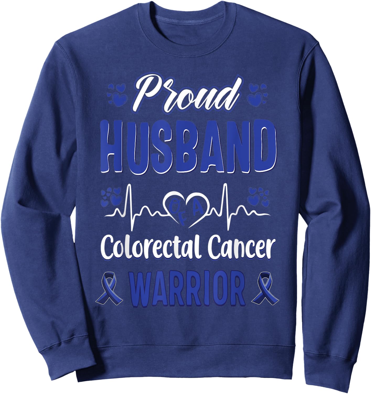 proud Husband colorectal colon cancer warrior awareness Sweatshirt - Sweatshirt | Navy