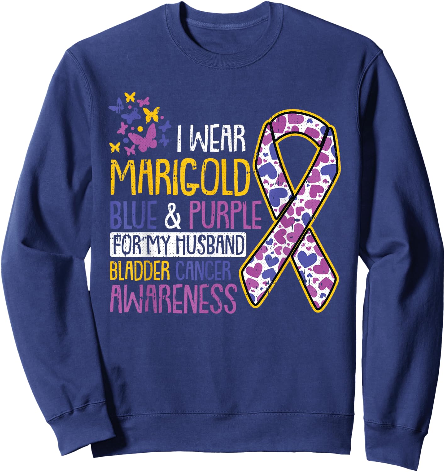 For My Husband Bladder Cancer Awareness Ribbon Warrior Dad Sweatshirt - Sweatshirt | Navy