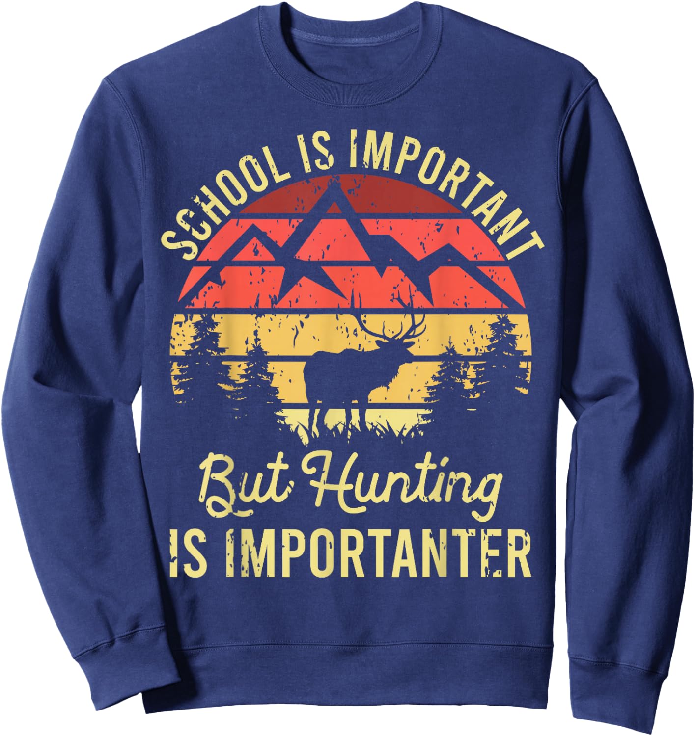 School is Important But Hunting is Importanter Kids Youth Sweatshirt - Sweatshirt | Navy