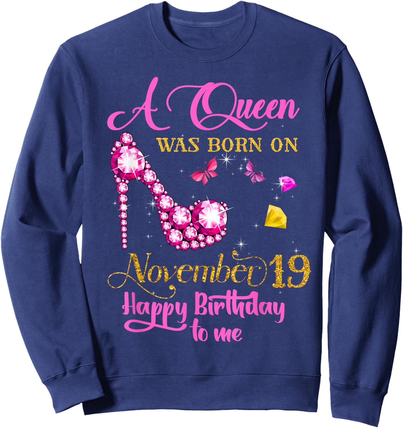 A Queen Was Born on November 19, 19th November Birthday Sweatshirt - Sweatshirt | Navy