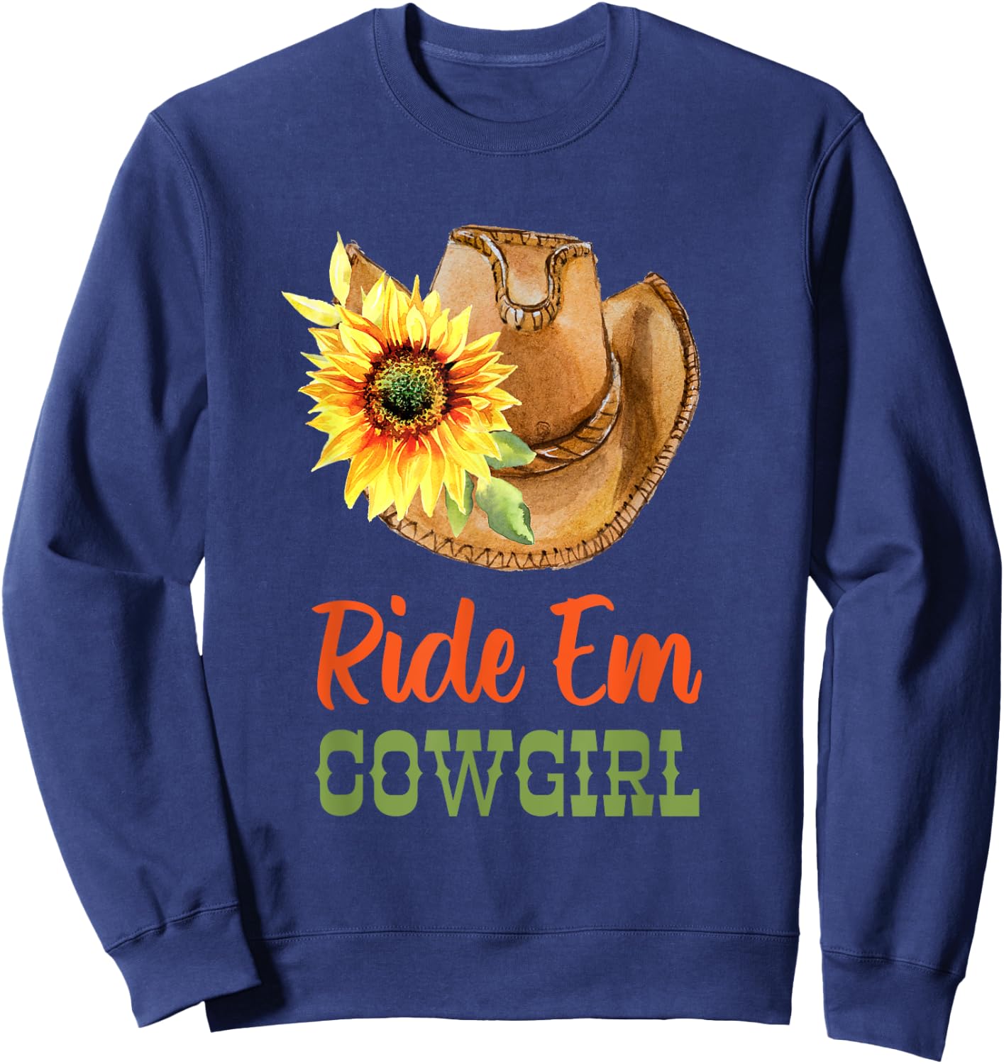 Country Cowgirl Hat - Ride Em Cowgirl Sweatshirt - Sweatshirt | Navy