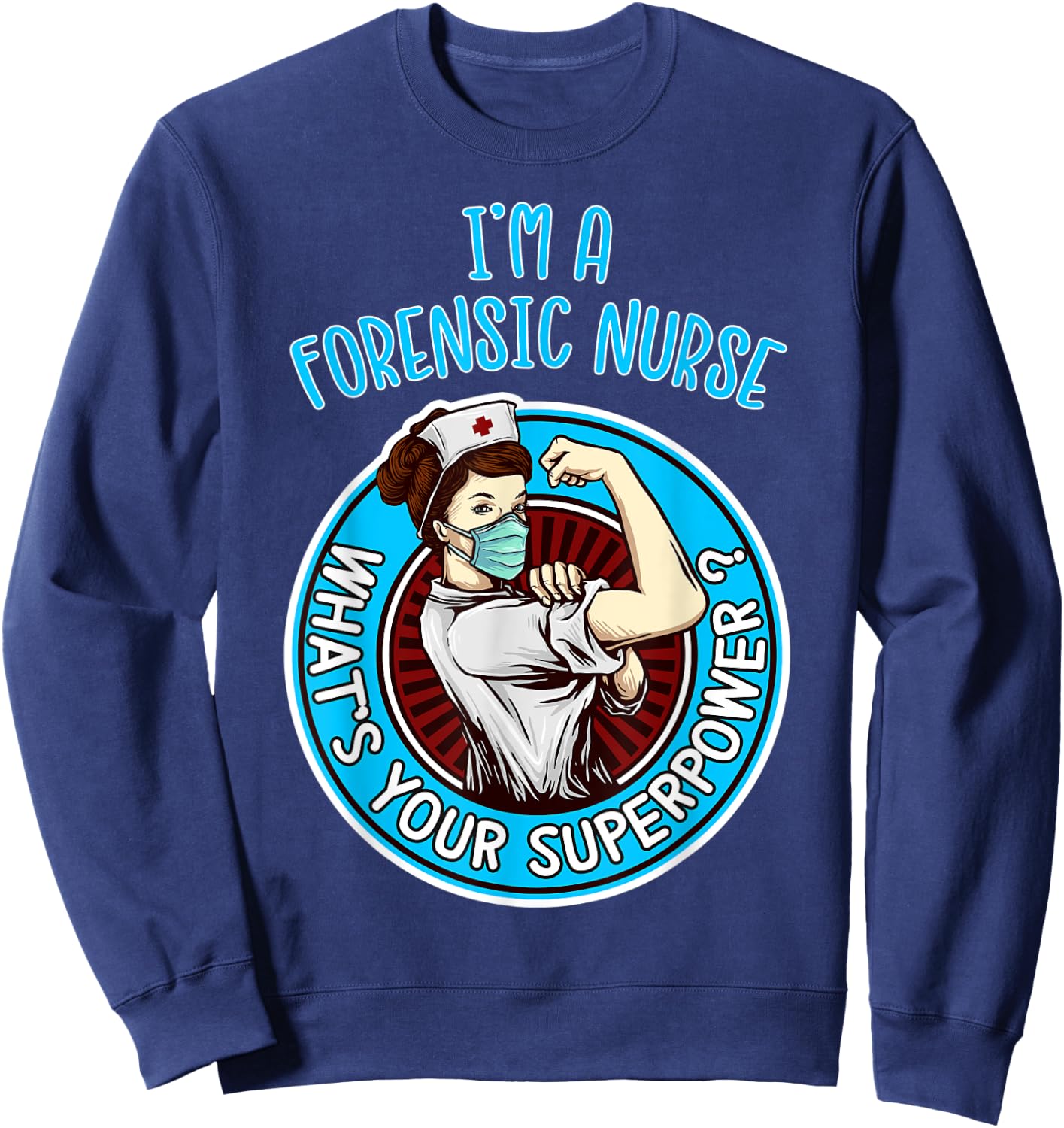 Forensic Nurse Shirt Nursing Apparel Sweatshirt - Sweatshirt | Navy