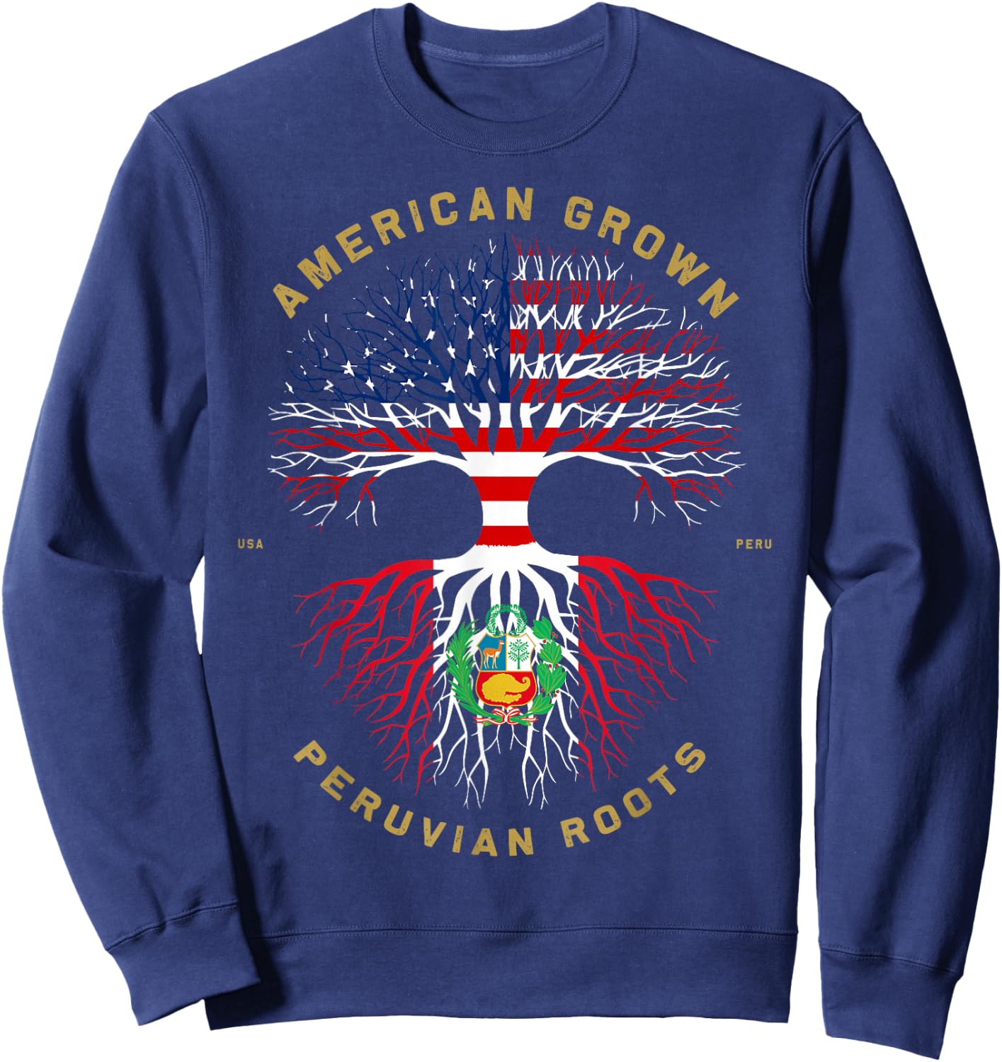 American Grown with Peruvian Roots Tree USA Flag Gifts Sweatshirt - Sweatshirt | Navy