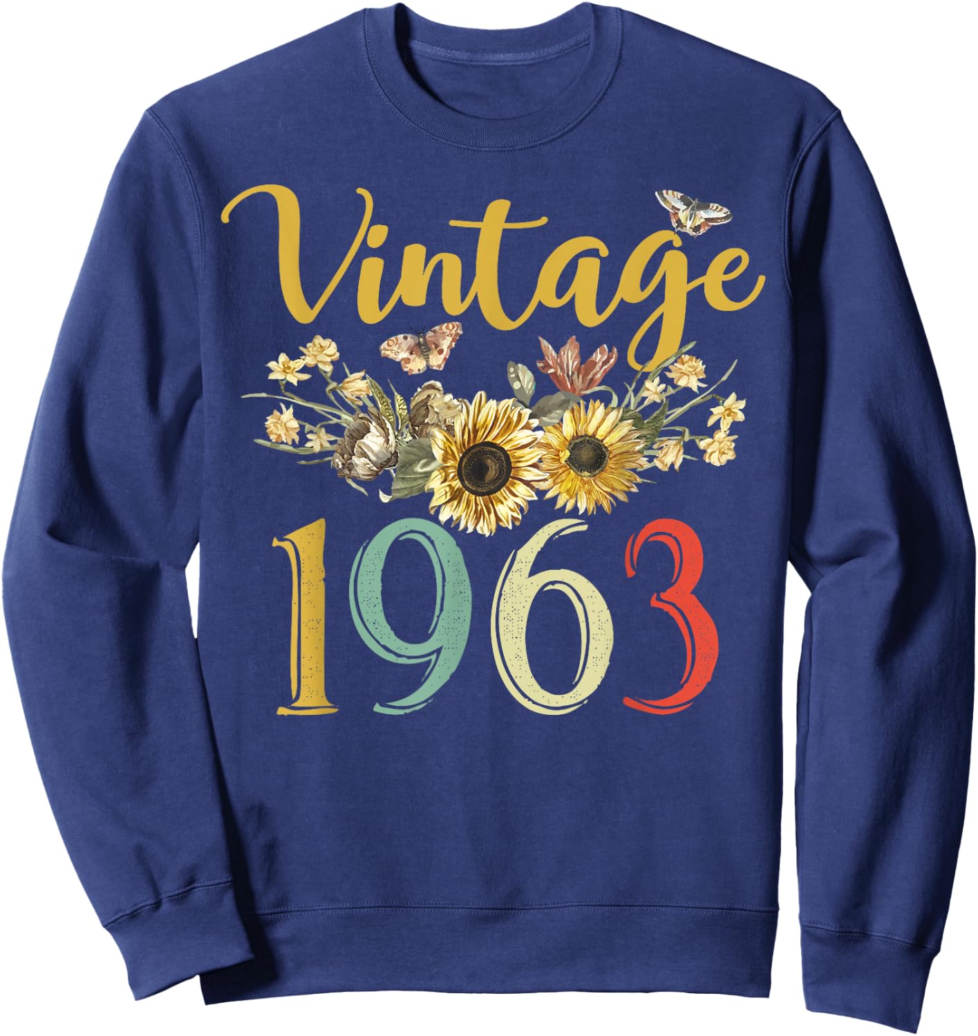 Vintage 1963 Sunflower 62nd Birthday Awesome Since 1963 Sweatshirt - Sweatshirt | Navy