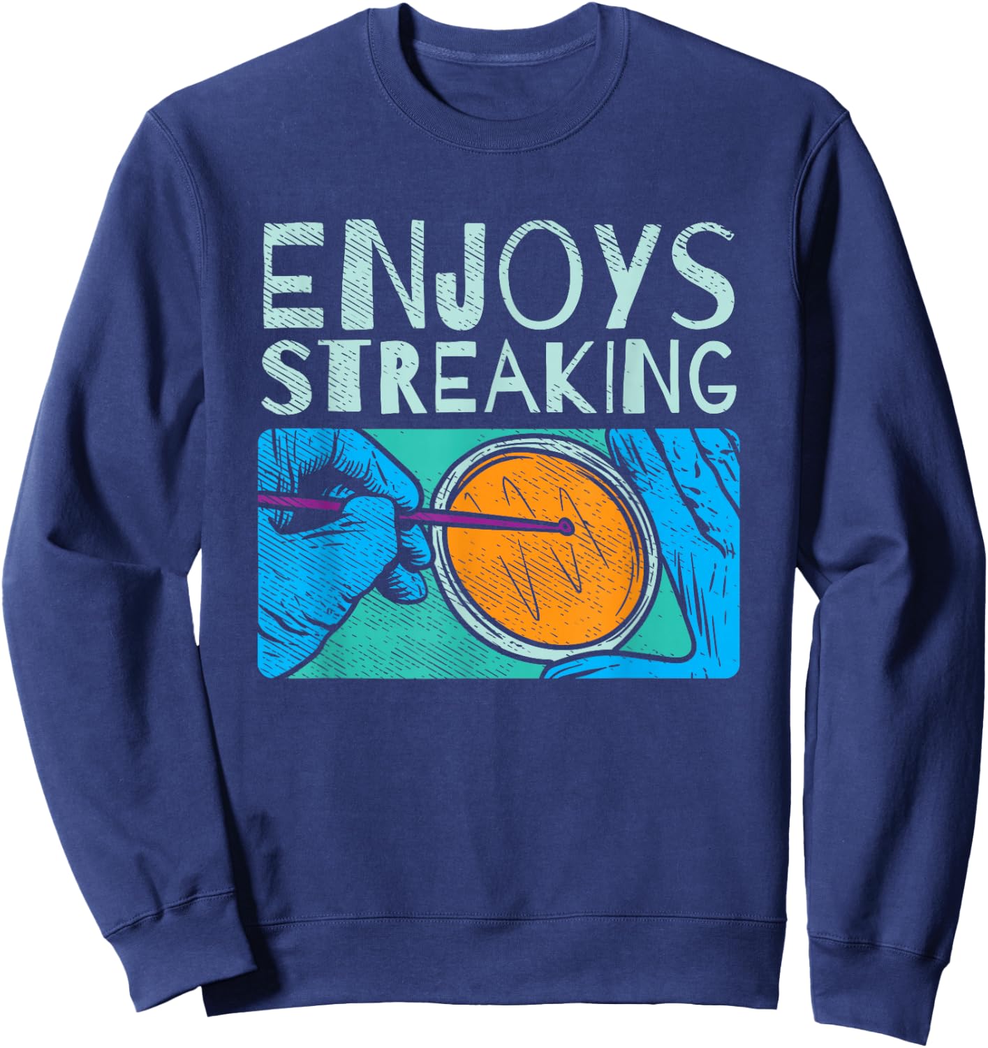 Enjoys Streaking for Microbiology Sweatshirt - Sweatshirt | Navy