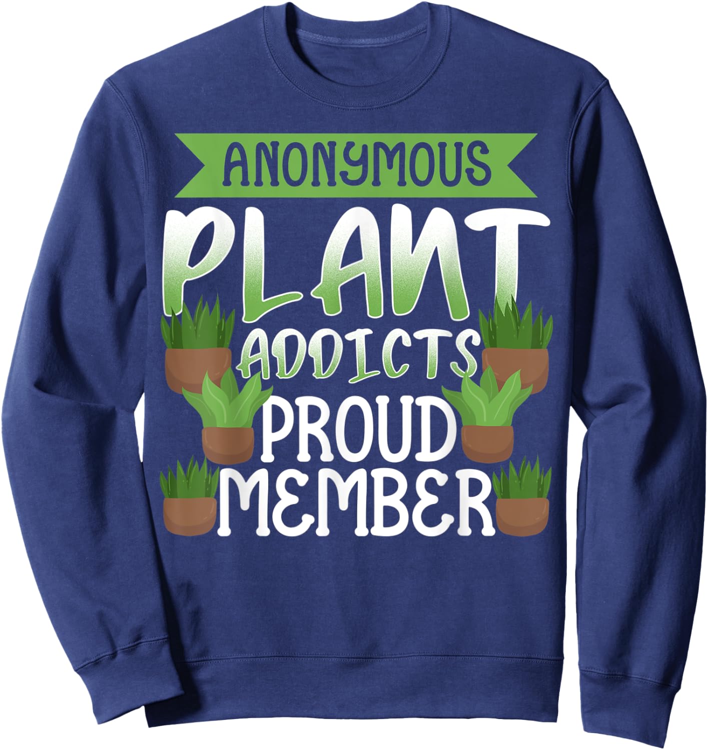 Anonymous plant addicts - funny gardening gardener gift Sweatshirt - Sweatshirt | Navy