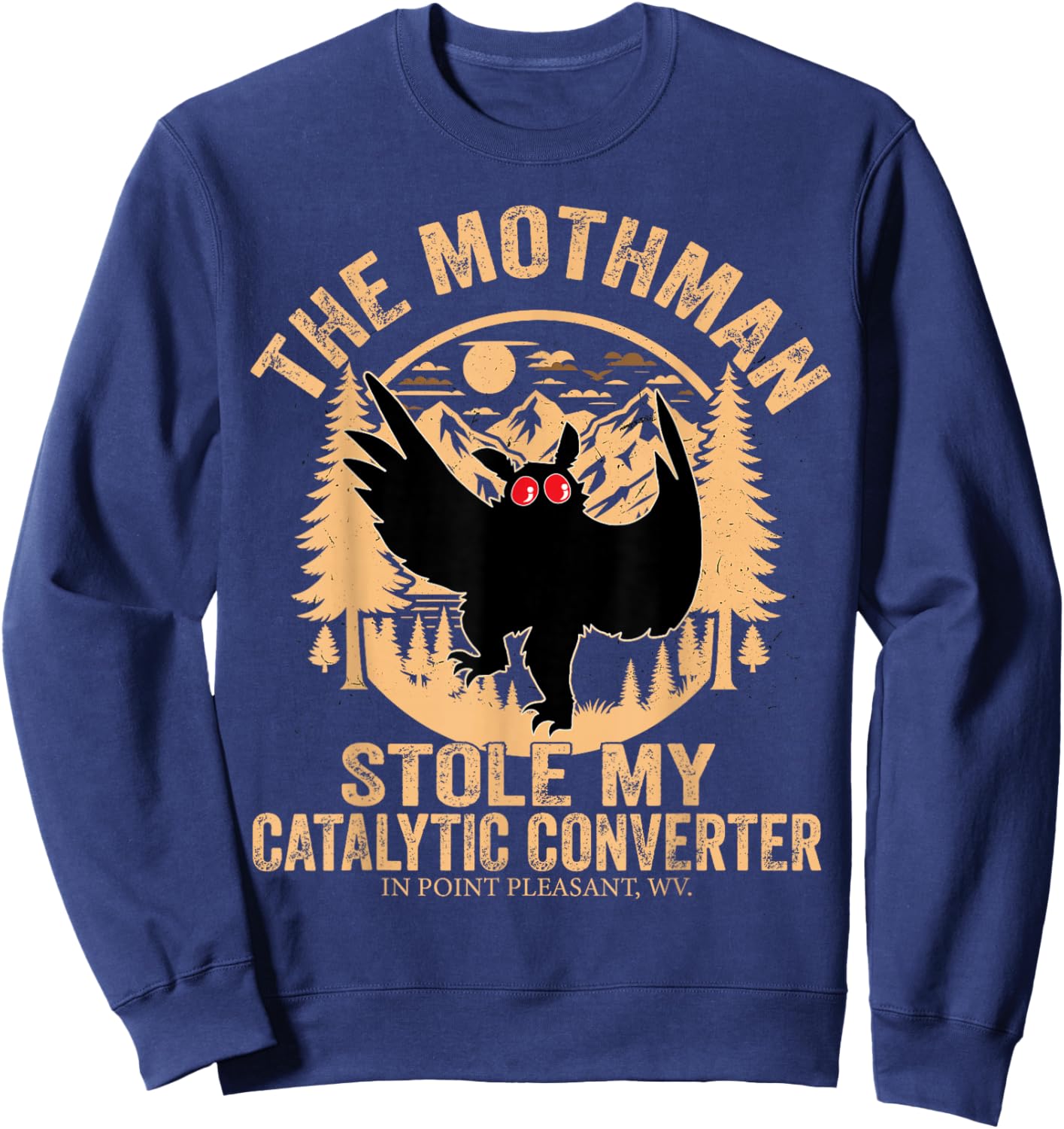 Funny Mothman Stole My Catalytic Converter Mothman Cryptid Sweatshirt - Sweatshirt | Navy