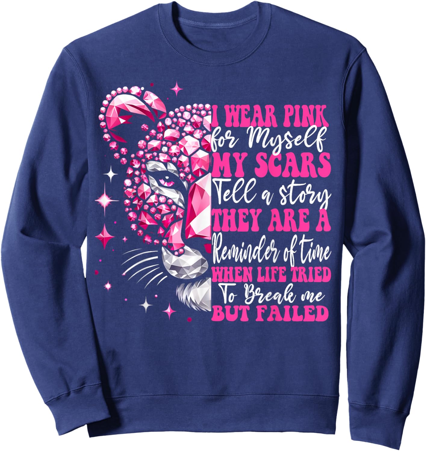 I Wear Pink For Myself My Scars Pink Breast Cancer Survivor Sweatshirt - Sweatshirt | Navy