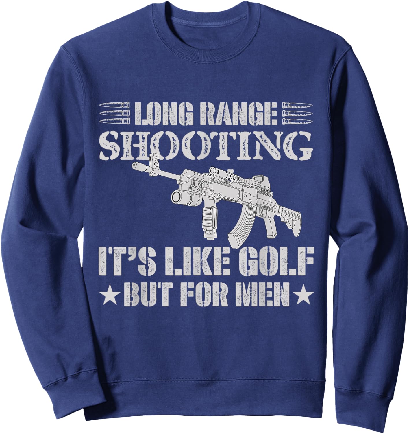 Long Range Shooting It's Like Golf But Sniper Sweatshirt - Sweatshirt | Navy