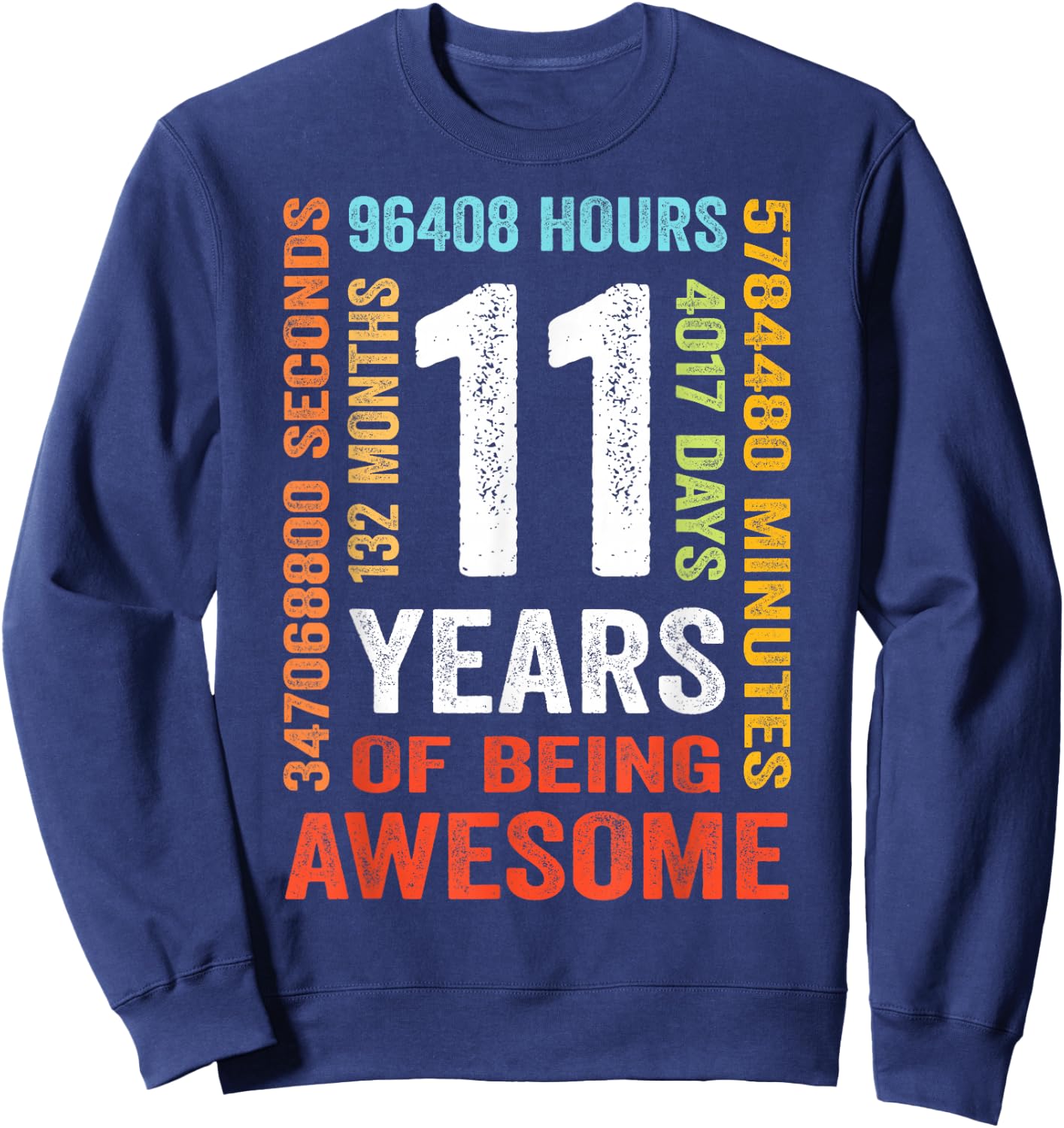 11 Years 132 Months of Being Awesome 11th Birthday Gift Sweatshirt - Sweatshirt | Navy