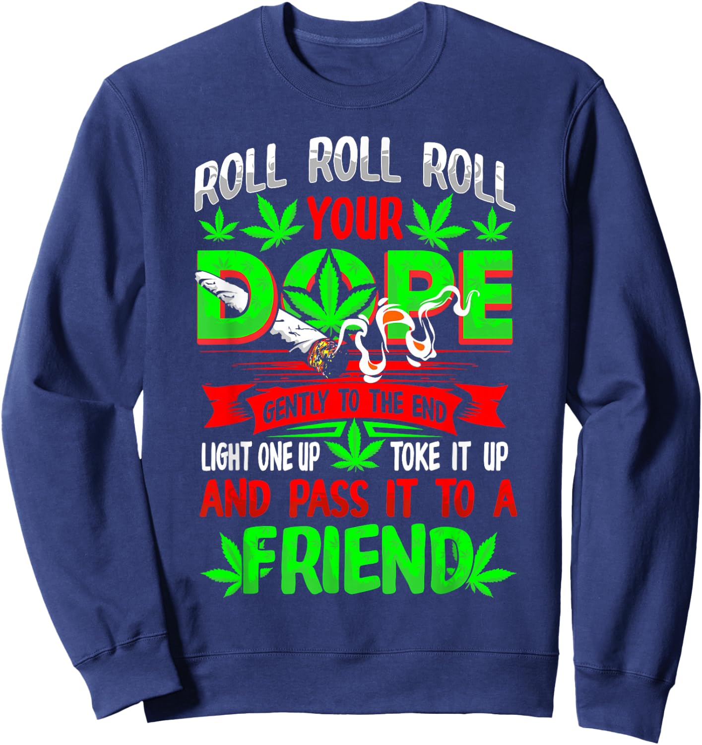 Funny Weed Pot Lover Roll Joint Friend Smoking Marijuana Short Sleeve Sweatshirt - Sweatshirt | Navy