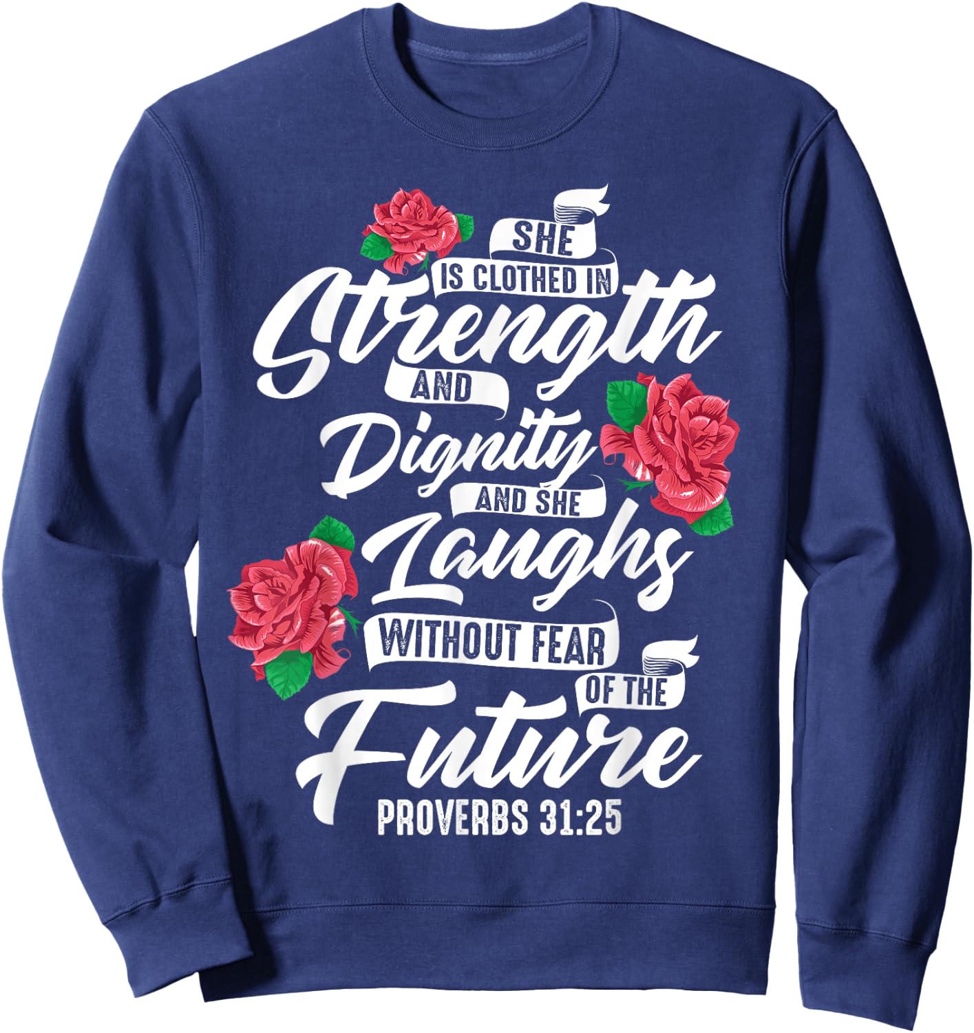 Cool She Is Clothed In Strength And Dignity Gift Sweatshirt - Sweatshirt | Navy