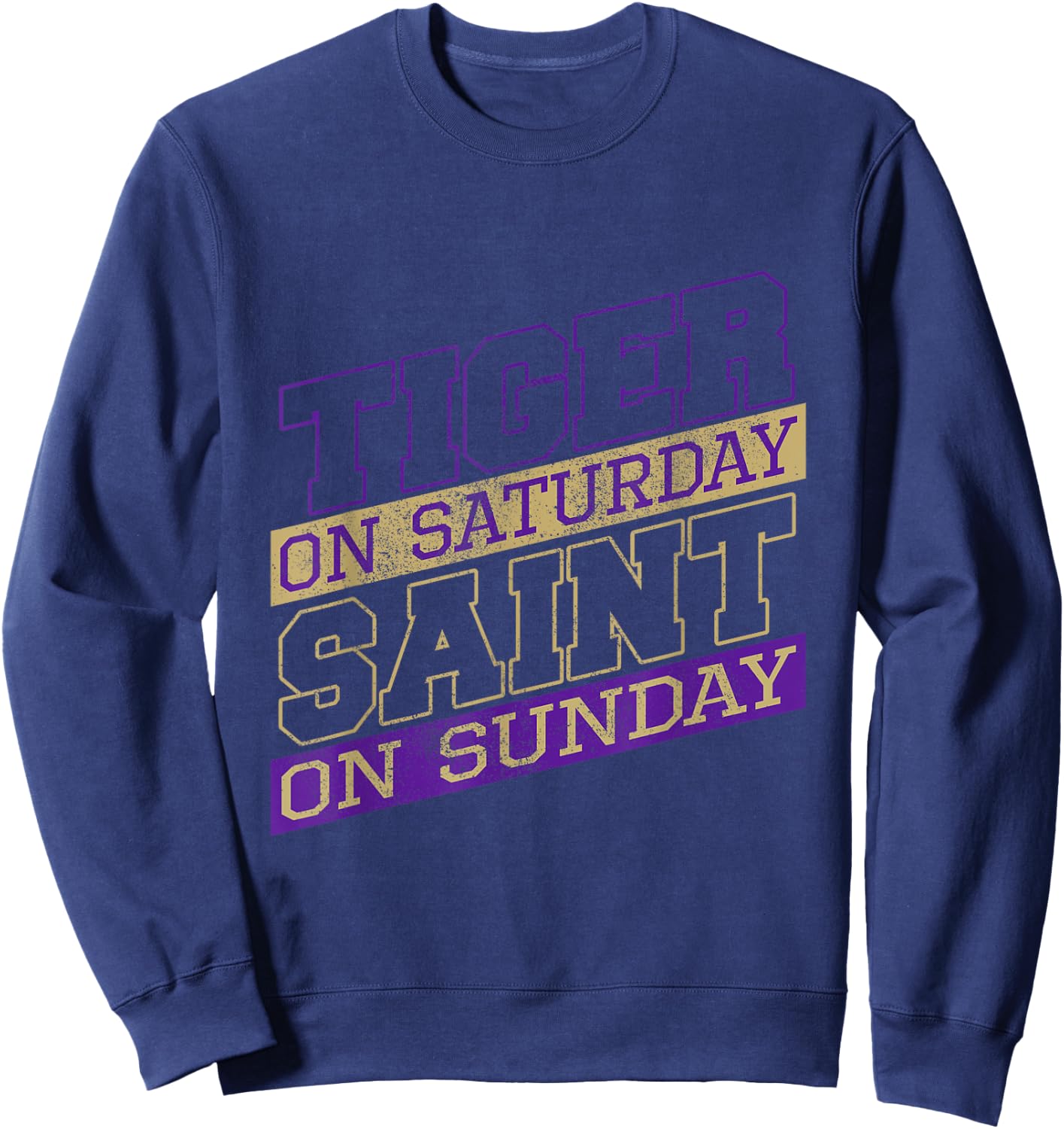 Funny Tiger On Saturday Saint On Sunday Feline Wild Tiger Sweatshirt - Sweatshirt | Navy