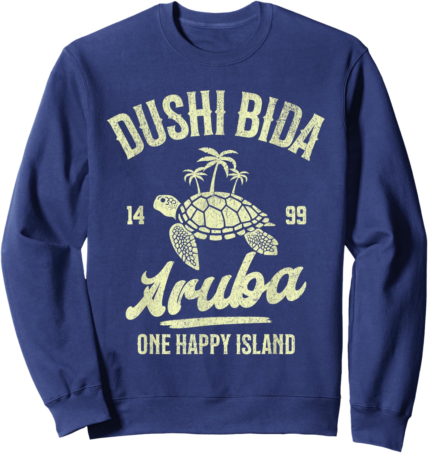 One Happy Island Aruba Cool Palm Turtle Dushi Bida Vintage Sweatshirt - Sweatshirt | Navy