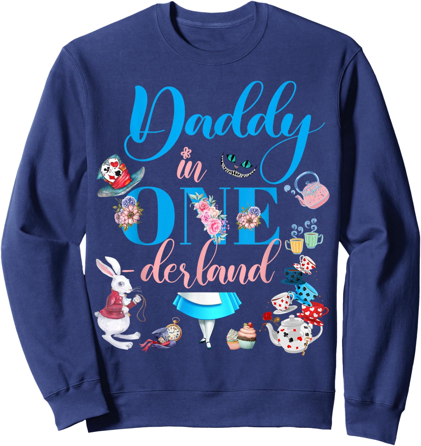 Alice in ONEderland Family Daddy Of The Birthday Girl Sweatshirt - Sweatshirt | Navy