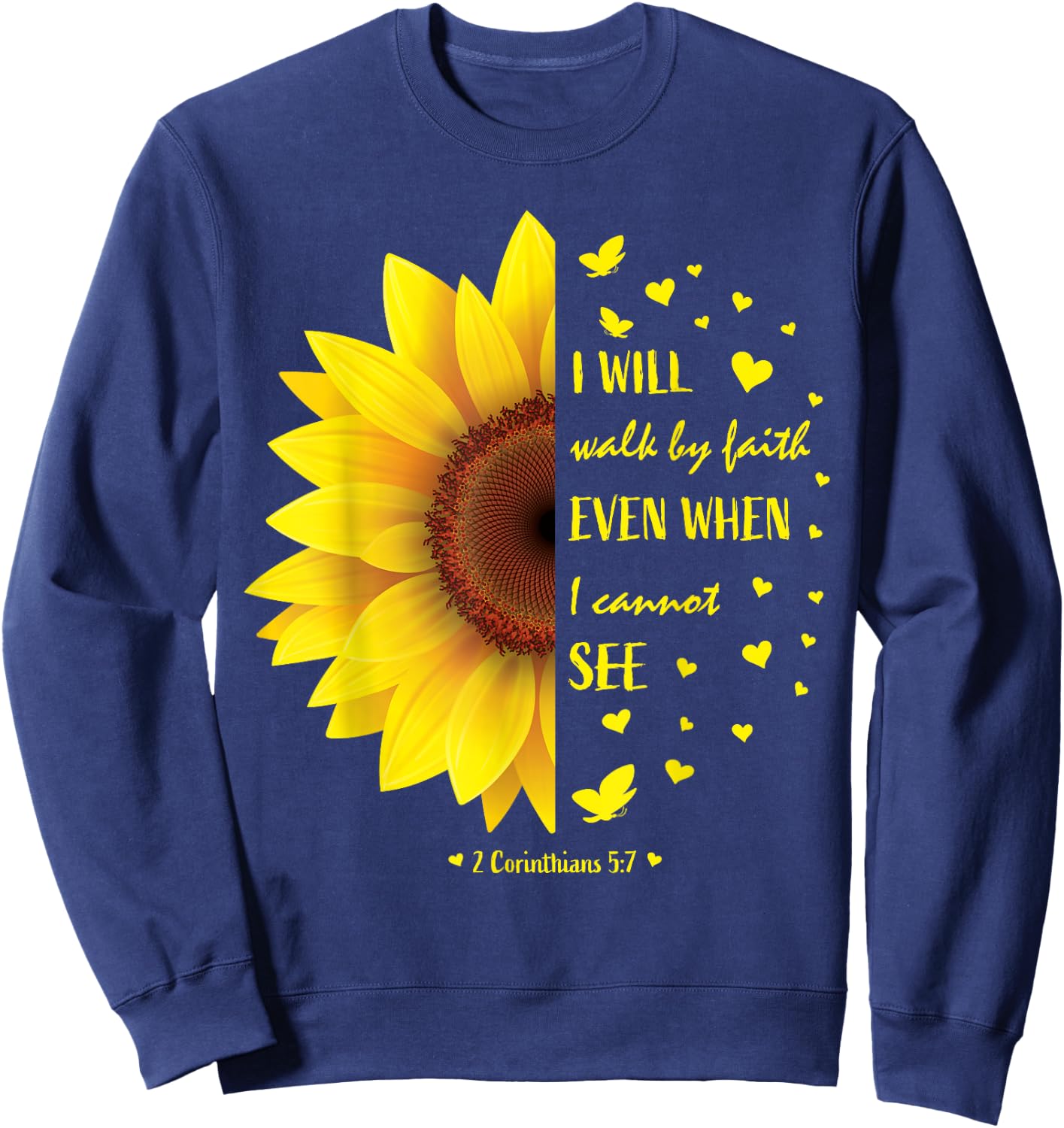 Walk by Faith Not By Sight Christian Religious Sunflower Sweatshirt - Sweatshirt | Navy